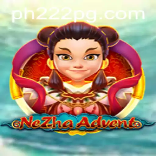 Exploring the World of NeZhaAdvent: A Comprehensive Guide to PH222