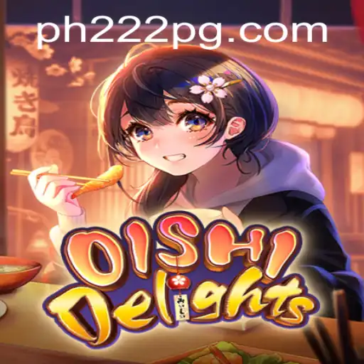 OishiDelights: An Immersive Culinary Experience with PH222